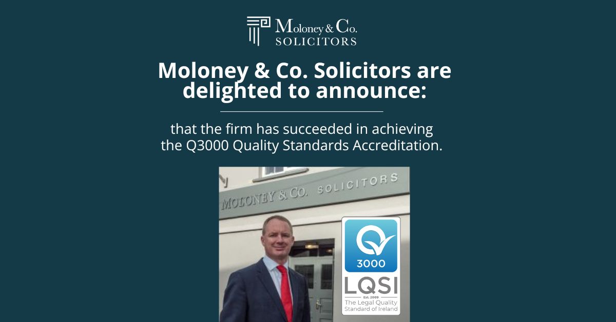 Moloney & Co. Awarded Q3000 Quality Standards Accreditation, Q3000 Ireland